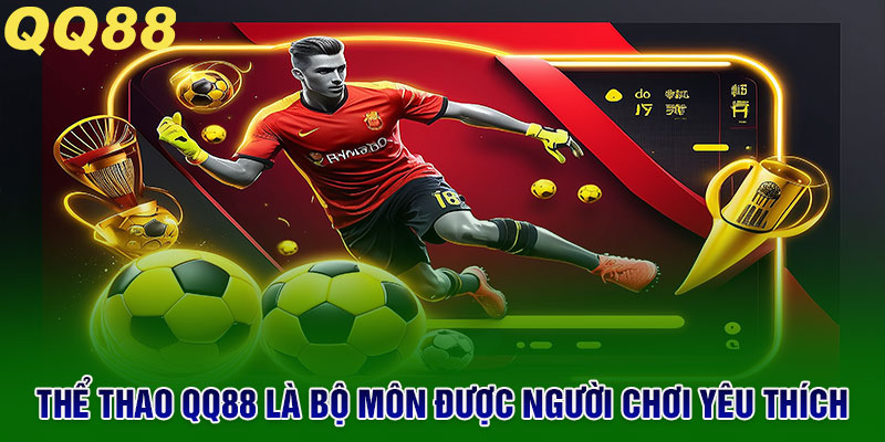 QQ88 - QQ88.COM Trang Chủ Chính Thống QQ88-Mobile Năm 2026 Tặng Code 58K 6 Cá cược thể thao QQ88 là trò chơi được đông đảo người chơi ưa thích